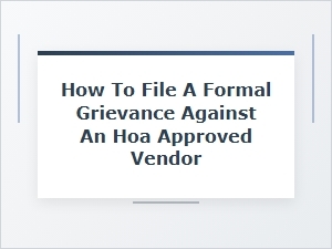 How to File a Formal Grievance Against an Hoa Vendor