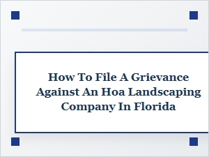 Filing a Grievance Against an Hoa Landscaper in Florida