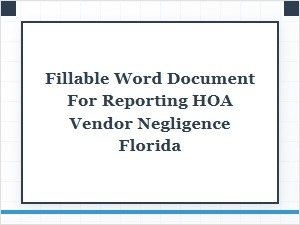 Fillable Word Form to Report Florida Hoa Vendor Negligence