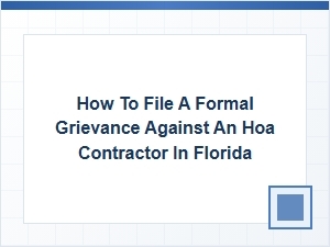 How to File a Grievance Against a Florida Hoa Contractor