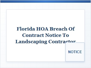 Florida Hoa Breach of Contract Notice to Landscapers